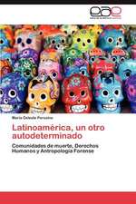 Latinoamerica, Un Otro Autodeterminado