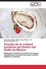 Estudio de la calidad sanitaria del Ostión del Golfo de México