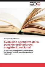 Evolucion Normativa de La Pension Ordinaria del Magisterio Nacional