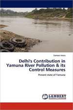 Delhi's Contribution in Yamuna River Pollution & its Control Measures