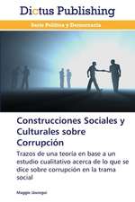 Construcciones Sociales y Culturales sobre Corrupción