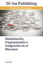 Globalización, Fragmentación e Integración en el Mercosur