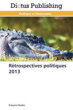 Rétrospectives politiques 2013