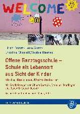 Offene Ganztagsschule - Schule als Lebensort aus Sicht der Kinder