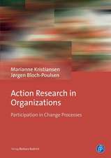 Action Research in Organizations – Participation in Change Processes