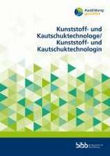 Laue, C: Kunststoff- und Kautschuktechnologe