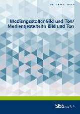 Mediengestalter Bild und Ton/Mediengestalterin Bild und Ton