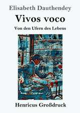 Vivos voco (Großdruck)