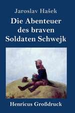 Die Abenteuer des braven Soldaten Schwejk (Großdruck)