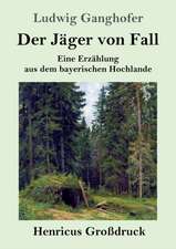 Der Jäger von Fall (Großdruck)