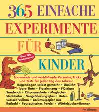 Churchill, E: 365 einfache Experimente für Kinder