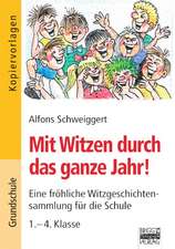 Brigg Grundschule Deutsch - Lesen. Mit Witzen durch das ganze Jahr!