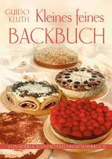 Kleines Feines Backbuch