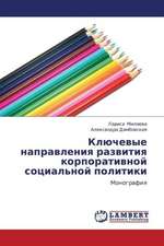 Klyuchevye napravleniya razvitiya korporativnoy sotsial'noy politiki