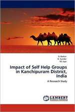 Impact of Self Help Groups in Kanchipuram District, India