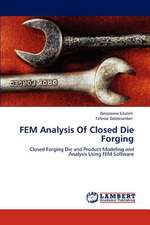 FEM Analysis Of Closed Die Forging