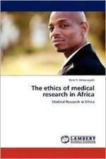 The ethics of medical research in Africa