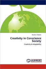 Creativity in Conscience Society