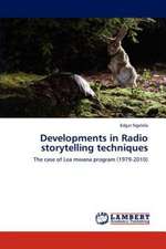 Developments in Radio storytelling techniques