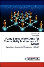 Fuzzy Based Algorithms for Connectivity Maintenance in Manet