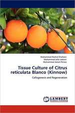 Tissue Culture of Citrus reticulata Blanco (Kinnow)