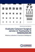 Evaluate Cataract Surgical service in Toamasina II MADAGASCAR