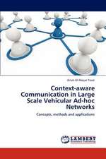 Context-aware Communication in Large Scale Vehicular Ad-hoc Networks