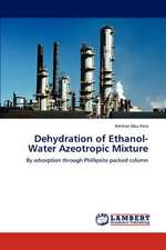 Dehydration of Ethanol-Water Azeotropic Mixture