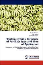 Plantain Hybrids: Influence of Fertilizer Type and Time of Application