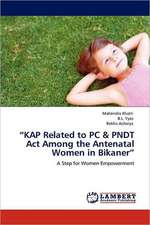 "KAP Related to PC & PNDT Act Among the Antenatal Women in Bikaner"