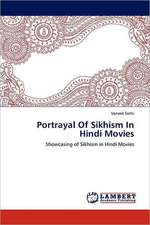 Portrayal Of Sikhism In Hindi Movies