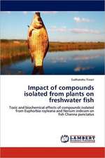 Effect of plant extracted compounds on fish