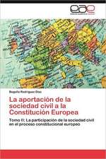 La Aportacion de La Sociedad Civil a la Constitucion Europea: Los Valores Como Prevencion