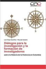 Dialogos Para La Investigacion y La Formacion de Investigadores: Fundamentos Eticos y de Competitividad