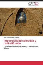 Imparcialidad selectiva y radiodifusión