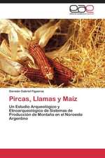 Pircas, Llamas y Maíz