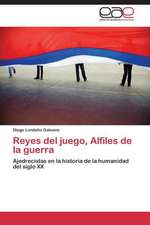 Reyes del juego, Alfiles de la guerra