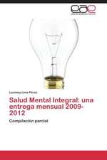 Salud Mental Integral: una entrega mensual 2009-2012