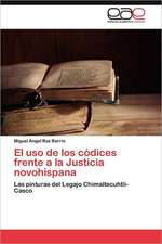 El USO de Los Codices Frente a la Justicia Novohispana