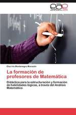 La Formacion de Profesores de Matematica