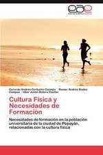 Cultura Fisica y Necesidades de Formacion