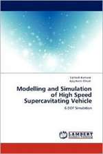 Modelling and Simulation of High Speed Supercavitating Vehicle