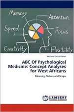 ABC Of Psychological Medicine: Concept Analyses for West Africans