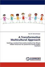 A Transformative Multicultural Approach