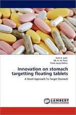 Innovation on stomach targetting floating tablets