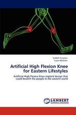 Artificial High Flexion Knee for Eastern Lifestyles