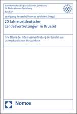 20 Jahre Ostdeutsche Landesvertretungen in Breussel: Eine Bilanz Der Interessenvertretung Der Leander Aus Unterschiedlichen Blickwinkeln