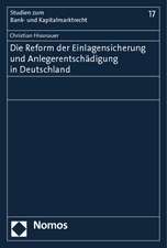 Die Reform Der Einlagensicherung Und Anlegerentschadigung in Deutschland: Zur Reichweite Des 97 Urhg