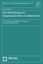 Die Abwicklung von Staatsbankrotten im Völkerrecht