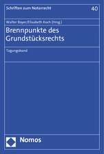 Brennpunkte des Grundstücksrechts